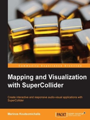 cover image of Mapping and Visualization with SuperCollider